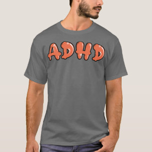 Camiseta Adhd É Uma Ótima Letra De Grafite De Bolhas