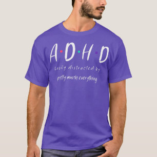Camiseta ADHD facilmente distraído por muito bonito de tudo