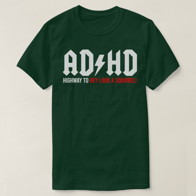 Camiseta ADHD Highway to Hey look a Squirrel (Frente do Design)