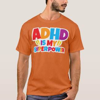 Camiseta ADHD is My Superpower23 