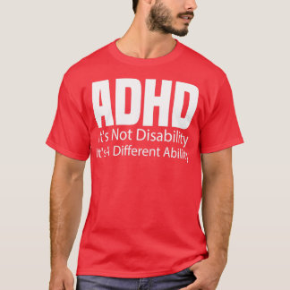 Camiseta ADHD Itx27s sem deficiência Itx27s Um Abil Diferen