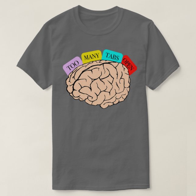 Camiseta ADHD Meu Cérebro Tem Demasiadas Guias Abertas Aten (Frente do Design)