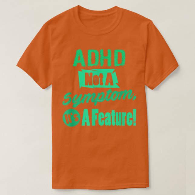 Camiseta ADHD não é um sintoma é um recurso (Frente do Design)