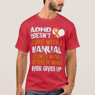 Camiseta Adhd Não Vem Com Um Dia de as mães Manual