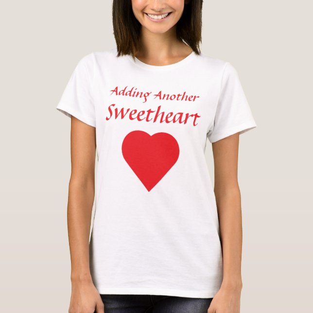 Camiseta Adicionando outro Dia de os namorados Sweetheart (Frente)