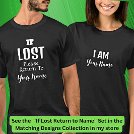 Camiseta Adicionar Nome - Se Perdido, Volte para - conjunto