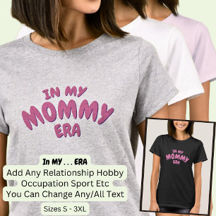 Camiseta Adicionar Palavra NA MINHA ERA MAMÃE Personalizada