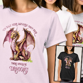 Camiseta Adicionar Texto De Nome - Só Aqui Porque Dizem Dra