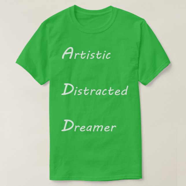 Camiseta ADICIONAR TSirt Clássico do Dreamer distraído Arti (Frente do Design)