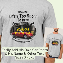 Camiseta Adicione nome, sua foto do carro, texto, a vida é 