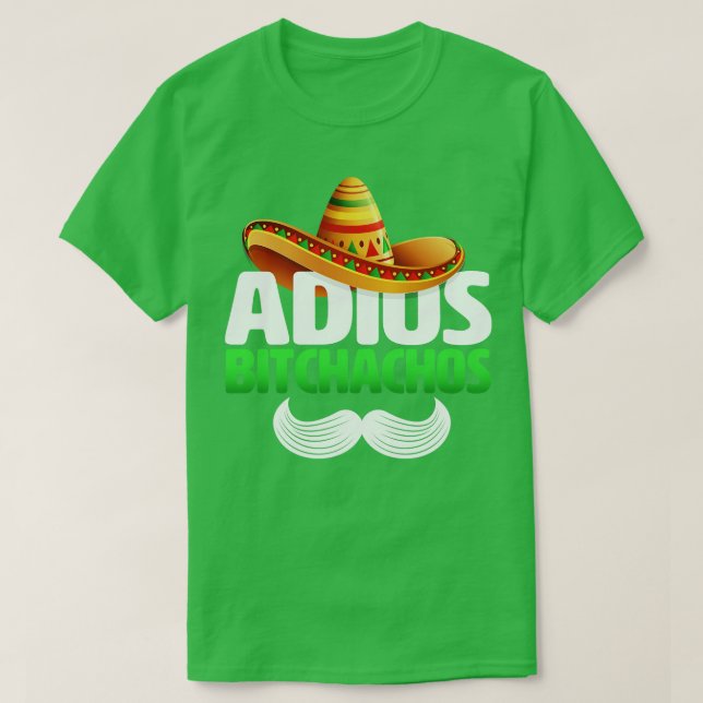 Camiseta adios bitchachos engraçado (Frente do Design)