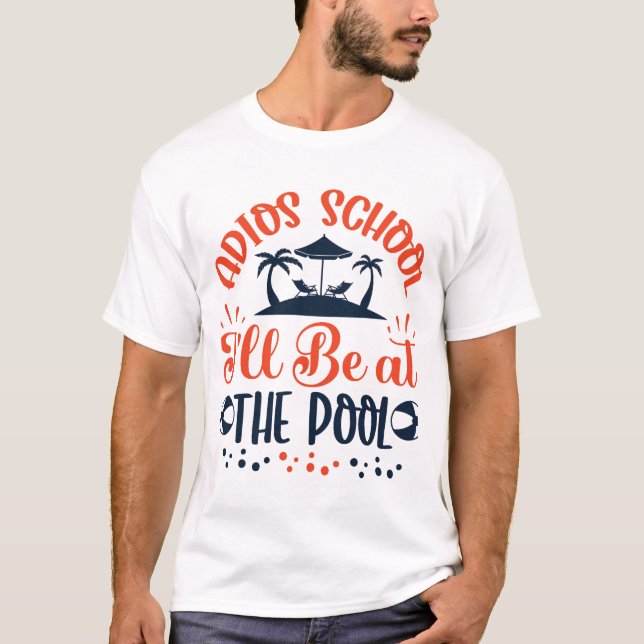 Camiseta Adios School Be at the Pool (Frente)