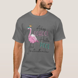 Camiseta Adios School Hello Piscina Flamingo, professor apo