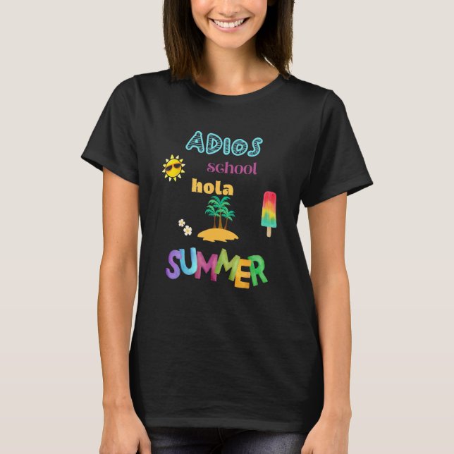 Camiseta Adios School Hola Summer (Frente)
