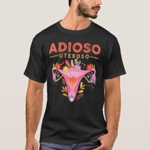 Camiseta Adioso Uteroso Hidsterectomia Uterus Sobrevivente 