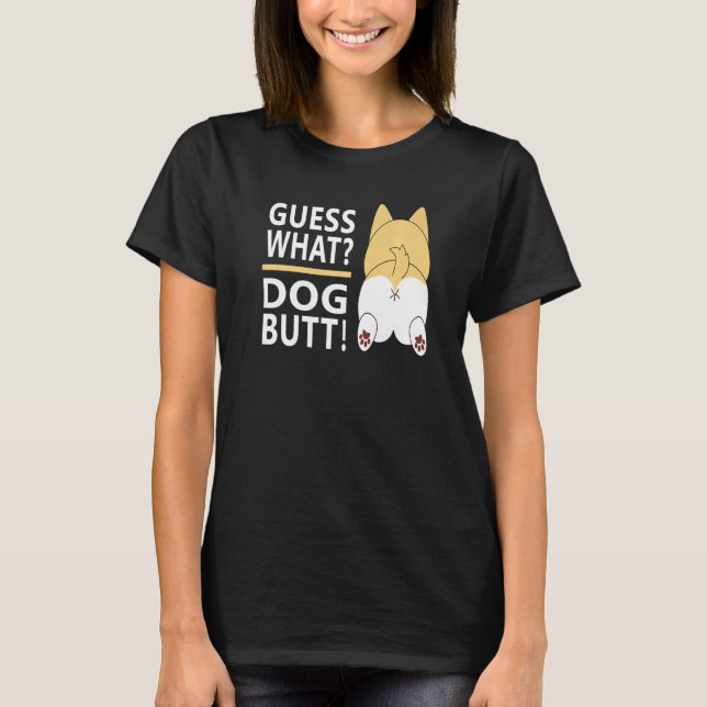 Camiseta Adivinha Com Que Bumbum De Cachorro Dizer (Frente)