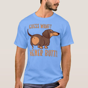 Camiseta Adivinha O Que O Bumbum Do Wiener Faz O Cão Do Dac