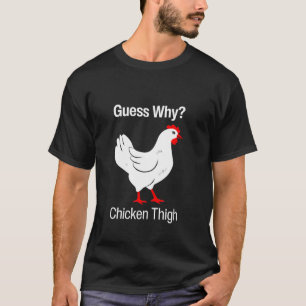 Camiseta Adivinha Por Que Galinha Coxa Galinha Engraçada Co