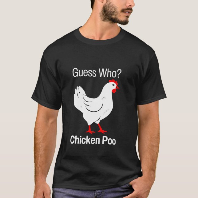 Camiseta Adivinha Quem Chicken Chickens Engraçados Humor Pi (Frente)