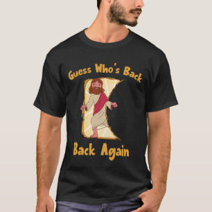 Camiseta Adivinha quem voltou, Felz pascoa! Jesus Ch
