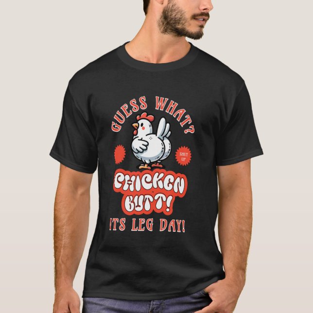 Camiseta Adivinhe O Que Bunda De Frango É Dia De Perna Glút (Frente)