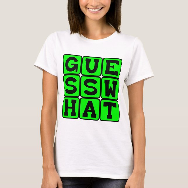 Camiseta Adivinhe o que, Guardando um Segredo (Frente)