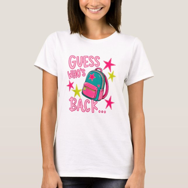 Camiseta Adivinhe Quem Está de Volta Novamente De Volta às  (Frente)