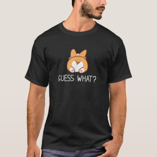 Camiseta Adivinhem o que o Bumbum Corgi Funny Welsh Corgis 