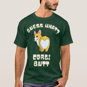 Camiseta Adivinhem Que Bumbum De Corgi, Engraçado Cachorro