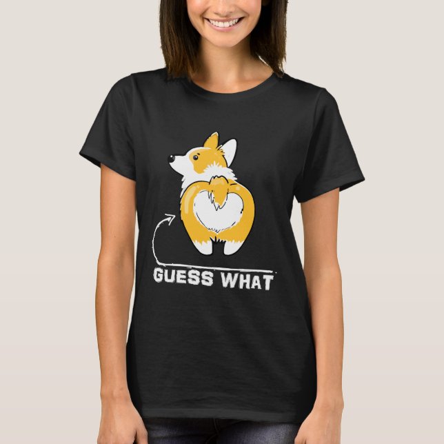 Camiseta Adivinhem Que Bumbum De Corgi Funny Corgi Propriet (Frente)