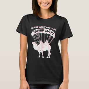 Camiseta Adivinhem Que Dia É O Camelo Do Dia De Salto Com P