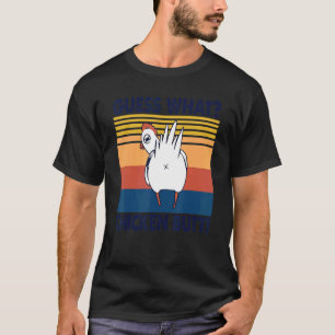 Camiseta Adivinhem Que Galinha De Bumbum De Frango Mata Ani