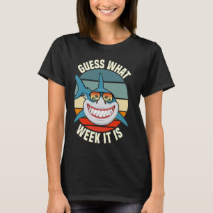 Camiseta Adivinhem Que Semana É Engraçado Tubarão