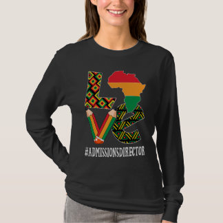 Camiseta Admissions Director Love African Women Black Histo