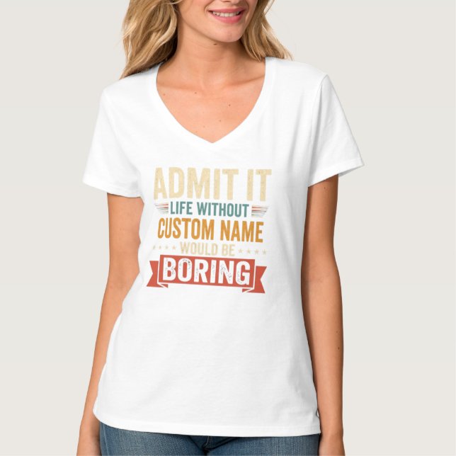 Camiseta Admita, a vida sem a sua pessoa favorita é ap (Frente)