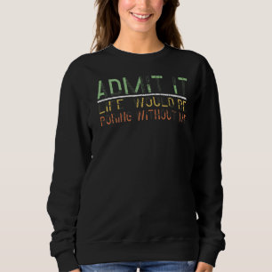 Camiseta Admita Que A Vida Seria Chata Sem Eu Dizer