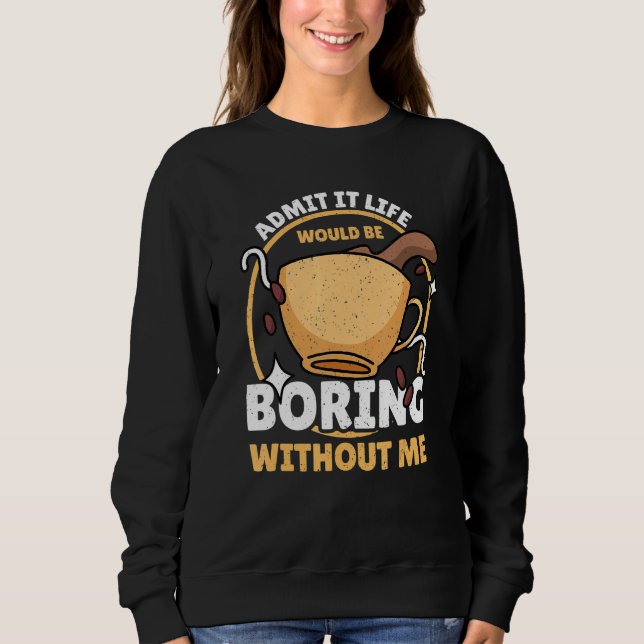 Camiseta Admita que a vida seria chata sem meu café Ca (Frente)