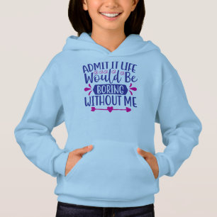 Camiseta Admita Que A Vida Seria Chata Sem Mim