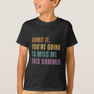 Camiseta Admita Que Vai Sentir Minha Falta Neste Verão Engr