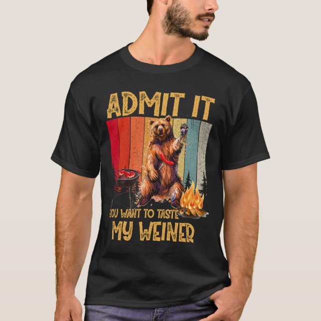 Camiseta Admita que você quer provar meu tshirt Weiner (Frente)