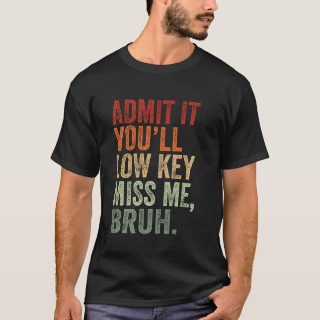 Camiseta Admita que Você Vai Secretamente Me Perder Profess (Frente)
