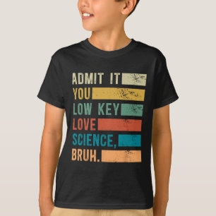Camiseta Admita, Você Secretamente Ama Ciência, Cara, Gráfi