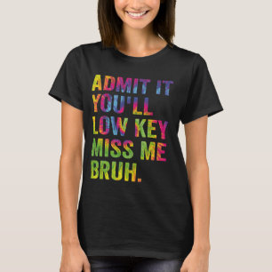 Camiseta Admita, Você Vai Secretamente Me Desejar Funny Bru