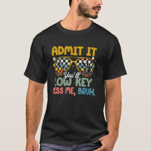 Camiseta Admita, Você Vai Secretamente Me Sentir Saudade Br