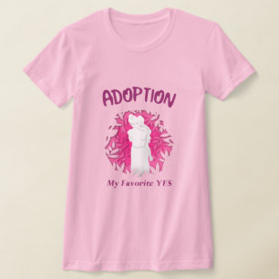 Camiseta Adoção Minha Favorita Sim sim Mãe Adotiva