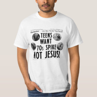 Camiseta Adolescentes Querem Spike dos Anos 70, Não Jesus!
