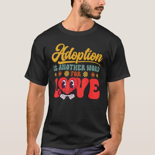 Camiseta Adopt Gotcha Day Another Word For Love Family Adop (Frente)