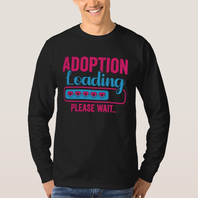 Camiseta Adoption Loading Foster Parents Adoptive Mom Dad (Frente)