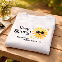 Camiseta Adorável Continue Brilhando