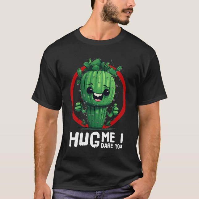 Camiseta Adorável De Cactus: Abraça-Me, Ouso-Te! (Frente)